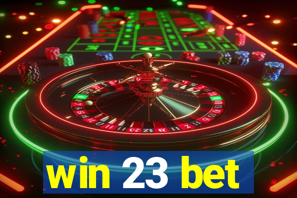 win 23 bet